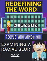 Examining a racial slur entrenched in American vernacular  CAUTION: In this so-correct world we now live in, just reading this straight-forward article might be NSFW.